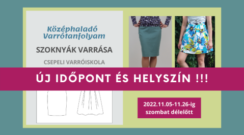 Középhaladó Varrótanfolyam - Szoknyák varrása - november